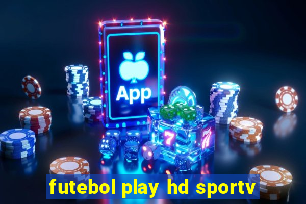 futebol play hd sportv